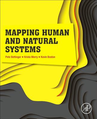 Mapping Human and Natural Systems - Bettinger, Pete, and Merry, Krista, and Boston, Kevin