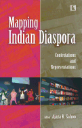 MAPPING INDIAN DIASPORA:: Contestations and Representations