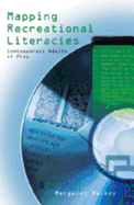 Mapping Recreational Literacies: Contemporary Adults at Play