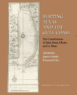 Mapping Texas and the Gulf Coast: The Contributions of Saint-Denis, Olivn, and Le Maire