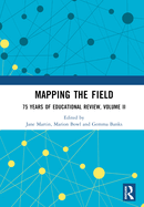 Mapping the Field: 75 Years of Educational Review, Volume II