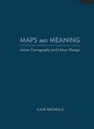 Maps and Meaning: Urban Cartography and Urban Design