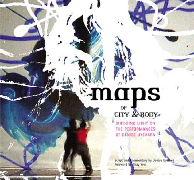 Maps Of City And Body: Shedding Light On The Performances Of Denise Uyehara - Uyehara, Denise (Artist)