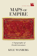 Maps of Empire: A Topography of World Literature