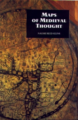 Maps of Medieval Thought: The Hereford Paradigm - Kline, Naomi