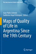 Maps of Quality of Life in Argentina Since the 19th Century