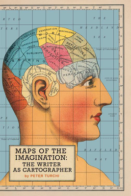 Maps of the Imagination: The Writer as Cartographer - Turchi, Peter, Professor