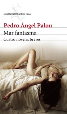 Mar Fantasma - Palou, Pedro Angel