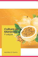 Maracuj: Aplicao Das Boas Prticas Agrcolas