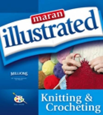Maran Illustrated Knitting and Crocheting - MaranGraphics Development