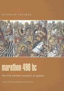 Marathon 490 BC: The First Persian Invasion of Greece - Sekunda, Nicholas