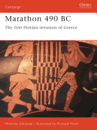 Marathon 490 BC: The First Persian Invasion of Greece