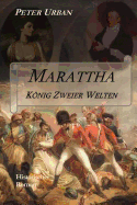 Marattha - Konig Zweier Welten: Band 1 Der Warlord-Serie