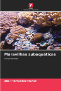 Maravilhas subaqußticas