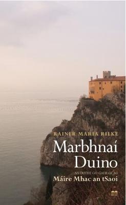 Marbhnai Duino - Rilke, Rainer Maria, and Mhac an tSaoi, Maire (Translated by)