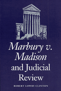 Marbury V. Madison and Judicial Review