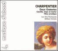 Marc-Antoine Charpentier: Caecilia; Virgo et Martyr; Filius Prodigus - Les Arts Florissants Chorus (choir, chorus)