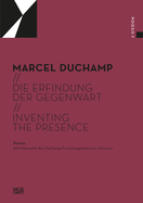 Marcel Duchamp (Bilingual edition): Die Erfindung der Gegenwart / Inventing the Presence
