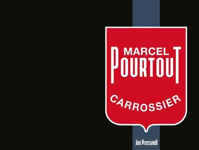 Marcel Pourtout: Carrossier - Pressnell, Jon