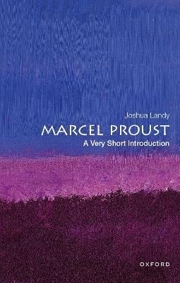 Marcel Proust: A Very Short Introduction - Landy, Joshua