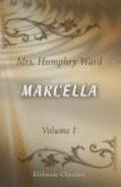 Marcella: Volume 1 - Ward, Mrs. Humphrey