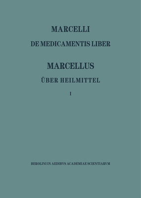 Marcellus - ?ber Heilmittel 1 - Niedermann, Max (Editor)