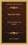 Marcel's Duty: A Story of War Time (1881)