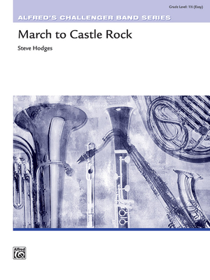 March to Castle Rock: Conductor Score & Parts - Hodges, Steve (Composer)