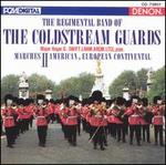 Marches II: American, European Continental - Coldstream Guards Band