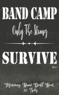 Marching Band Drill Book - Band Camp Only The Strong Survive Cover - 30 Sets