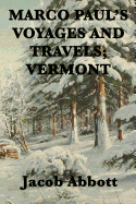 Marco Paul's Voyages and Travels; Vermont