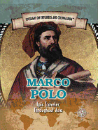 Marco Polo: Epic Traveler Throughout Asia