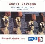 Marco Stroppa: Miniature Estrose (Libro Primo) - Florian Hlscher (piano)