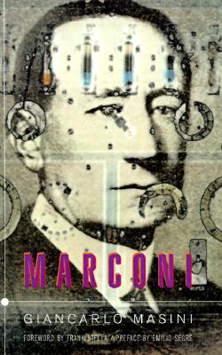 Marconi - Masini, Giancarlo, and Stella, Frank D (Foreword by), and Segre, Emilio (Preface by)
