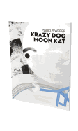 Marcus Weber: Krazy Dog Moon Kat: Kat. Villa Merkel, Galerien Der Stadt Esslingen