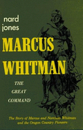 Marcus Whitman: The Great Command