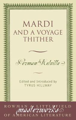 Mardi: And a Voyage Thither - Melville, Herman, and Hillway, Tyrus (Editor)