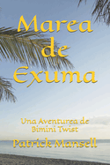 Marea de Exuma: Una Aventurea de Bimini Twist