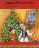 Marek and Alice's Christmas in Polish and English - Starek-Corile, Jolanta, and Lamont, Priscilla (Illustrator)