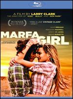 Marfa Girl [Blu-ray] - Larry Clark