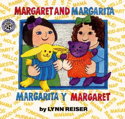 Margaret and Margarita/Margarita Y Margaret: Bilingual English-Spanish - 