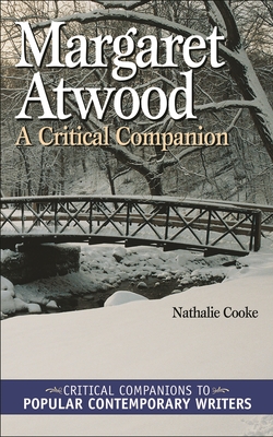 Margaret Atwood: A Critical Companion - Cooke, Nathalie