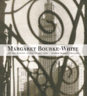 Margaret Bourke-White: Photography of Design, 1927-1936 - Phillips, Stephen Bennett