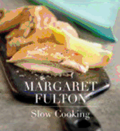 Margaret Fulton: Slow Cooking