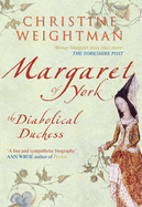 Margaret of York: The Diabolical Duchess