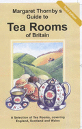 Margaret Thornby's Guide to Tea Rooms of Britain - Thornby, Margaret, and Mackenzie, Liz (Revised by)