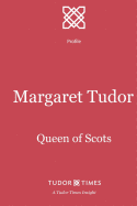 Margaret Tudor: Queen of Scots