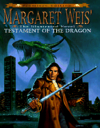 Margaret Weis' Testament of the Dragon: An Illustrated Novel - Weis, Margaret