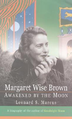 Margaret Wise Brown - Marcus, Leonard S