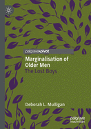Marginalisation of Older Men: The Lost Boys
